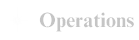 Operations